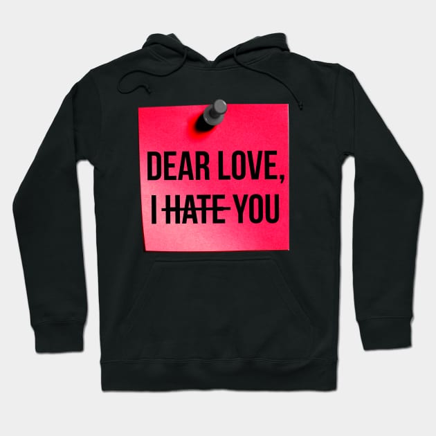 Dear Love, I Hate You Pink Hoodie by Eliah's Boys